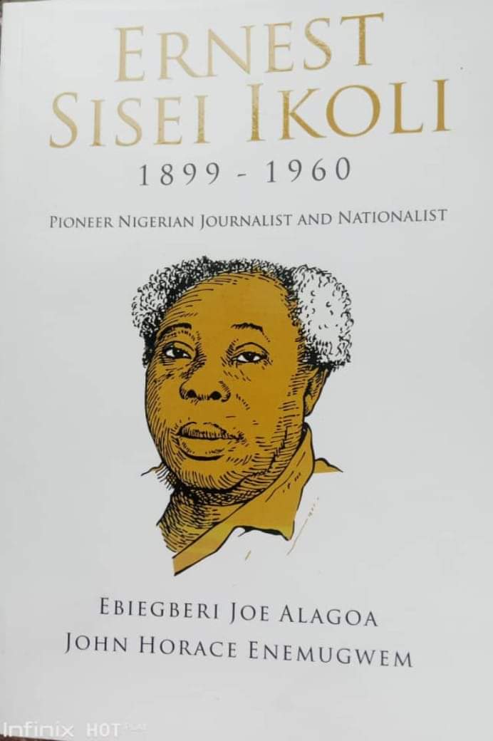 Ernest Ikoli lives as top historian authors book on Nigeria’s foremost journalist’s biography.